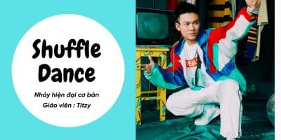 Học Nhảy Shuffle Dance - Nhảy Hiện Đại Cơ Bản